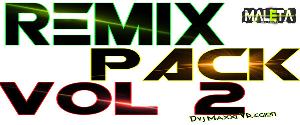 remix pack vol 2 dvj maxxi
