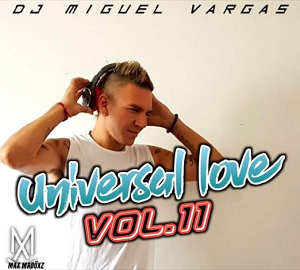 MIGUEL VARGAS UNIVERSAL LOVE 11