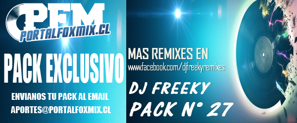 4784: DJ FREEKY – PACK N° 27 (Full Remixes)
