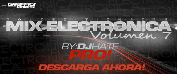 4792: Mix Electronica Volumen 7 by Dj Hate 2012