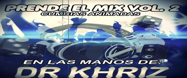 4843: Prende El Mix Vol.2 Dr. Khriz