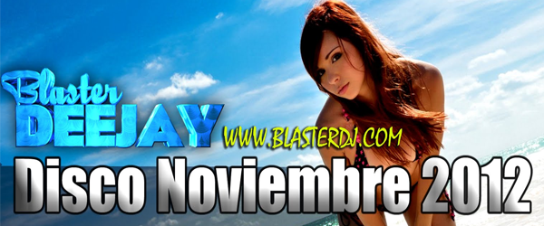 5014: Disco Noviembre 2012 BlasterDj (14 Remix)