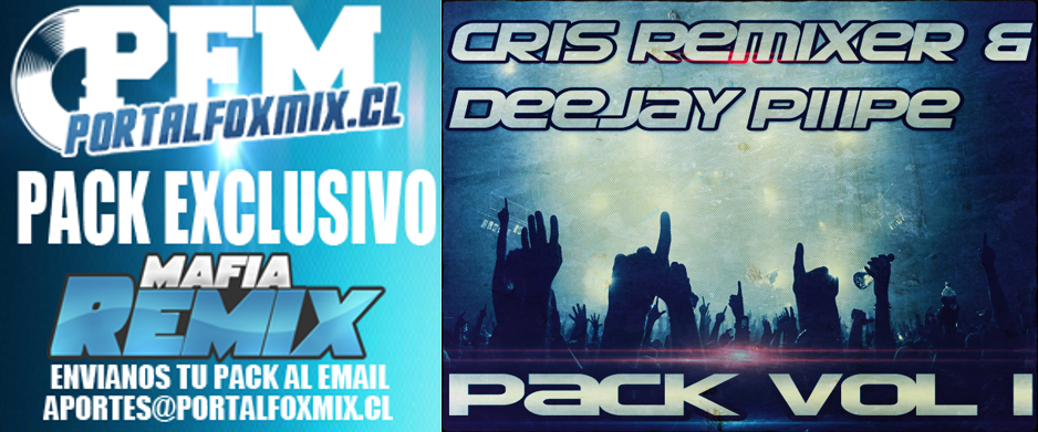 5010: Pack Deejay Piiipe & Cris Remixer Vol.1