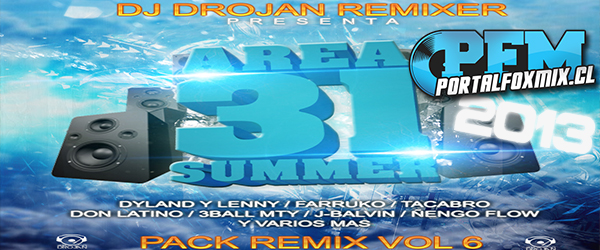 5101: Pack Remix Vol 6 – Dj Drojan Remixer «Area 31 Summer 2013»
