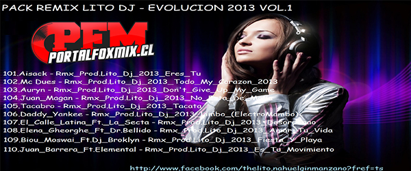 5128: Pack Remix Lito Dj – Evolucion 2013 Vol 1 (10 Remix Hits)