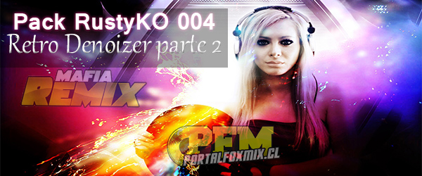 5122: Pack rustyko 004 retro denoizer parte 2 (15 Track)