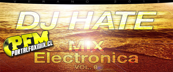 5193: Mix Electronica 2013 [Vol.8] By [DeeJay Hate]