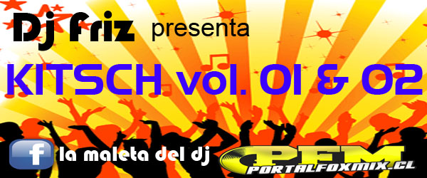 5219: Kitsch Remixes Vol. 01 & 02 (by Dj Friz)