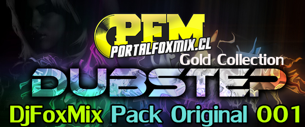5309: DubStep Gold Collection Vol 001 – by DjFoxmix (10 Remix Hits)