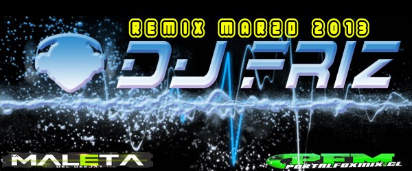 5261: Remix Marzo Dj Friz 2013