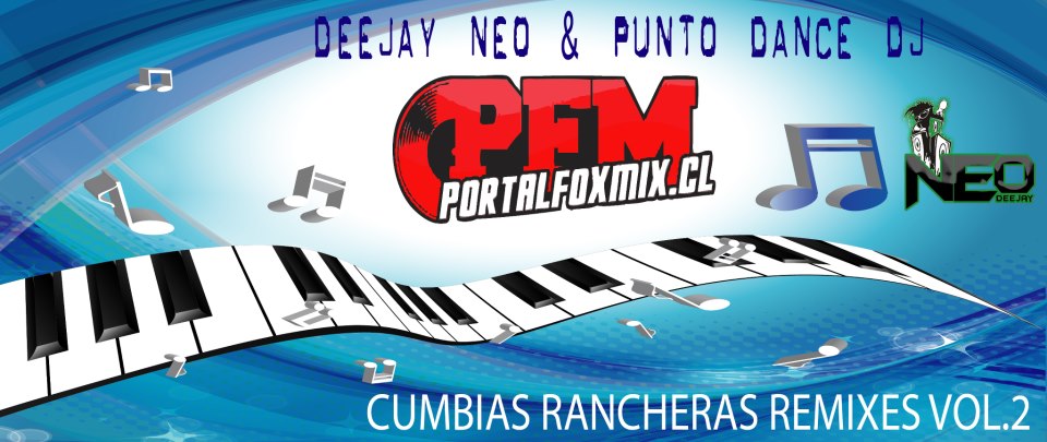5347: Deejay Neo & Punto Dance Dj Presentan: Pack Cumbias Rancheras Remix (16 Rmx VIP)