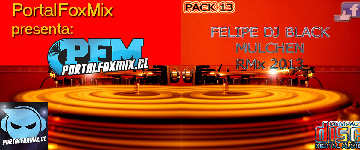 5346 (FELIPE DJ BLACK MULCHEN) Rmx 2013 Pack 13 [by Rusty DJ]