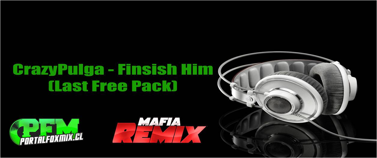 5365: CrazyPulga – Finsish Him (Last Free Pack) (6 Track)