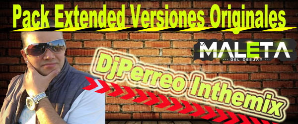 5327: PACK EXTENDED BY DJ PERREO VOL 1