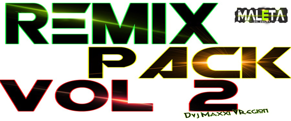 5363: Pack Remix Vol 2 Dvj Maxxi