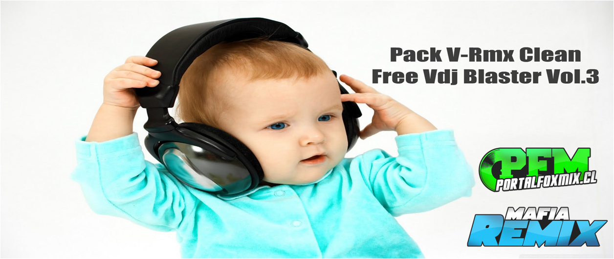 5375: Pack V-Rmx FREE CLEAN Vdj Blaster (14 Videos Remix)