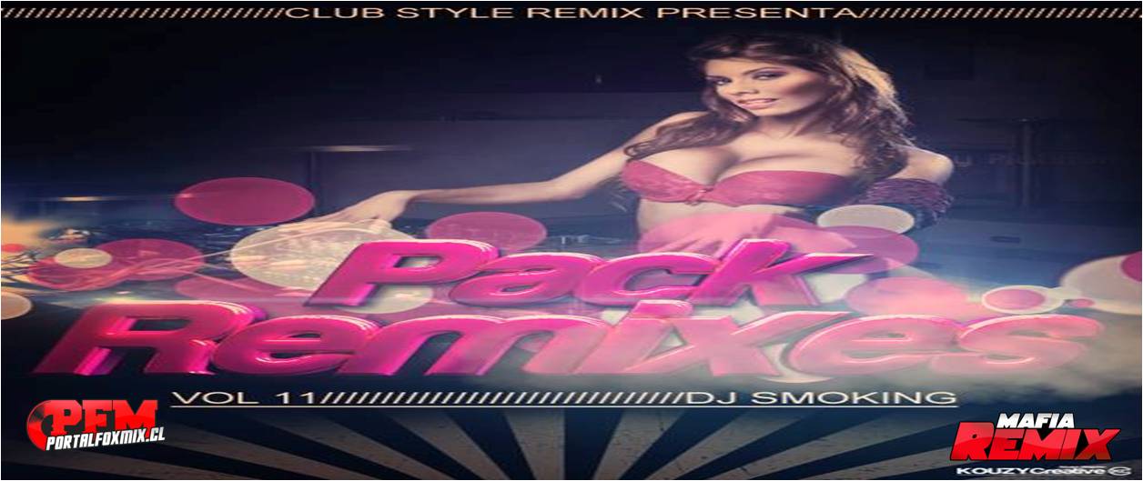 Pack Remixes Vol.11 – Dj Smoking
