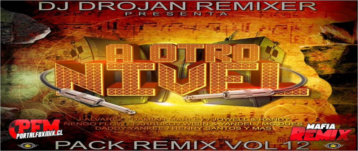 PACK VOL 12 – DJ DROJAN – A OTRO NIVEL (2013)