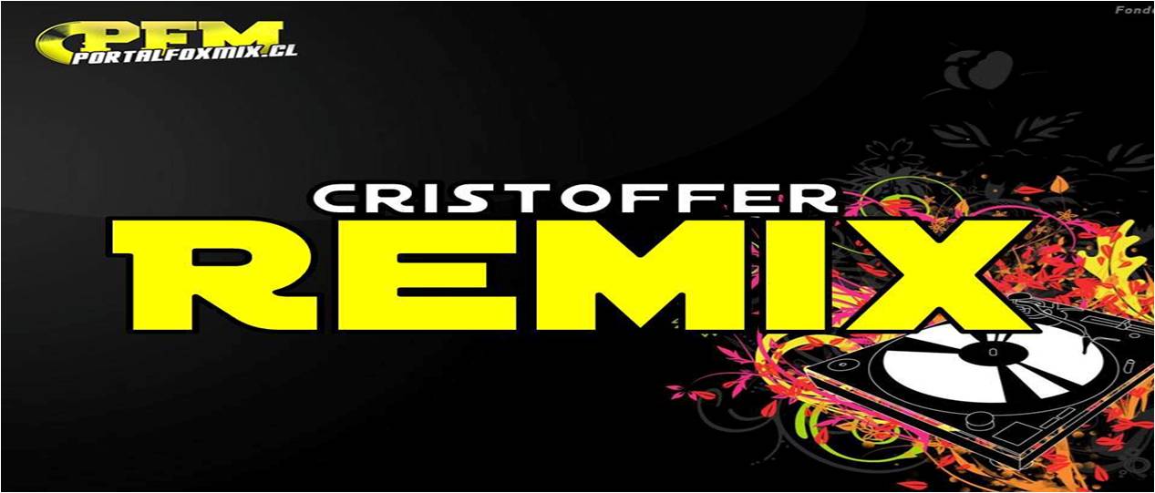 Cristoffer Remix – Compilado 2013