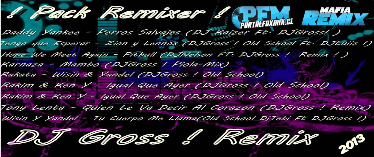 Pack Remixer – DJGross 2013