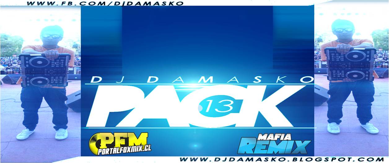 Pack Remixes vol.13 Dj Damasko 2013