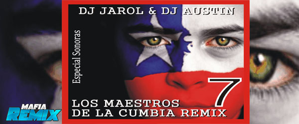 LOS MAESTROS DE LA CUMBIA REMIX 7 (10 Remix Hits)