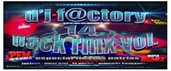 Pack Remix vol.14 d’j f@ctory (especial fiestas patrias)