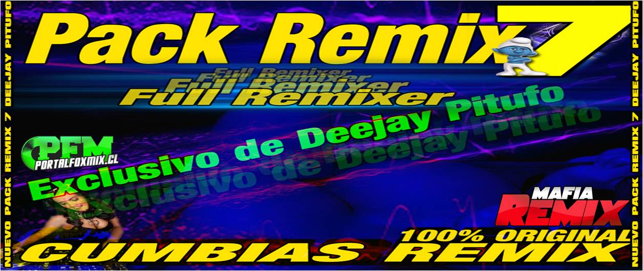 PACK REMIX 7 DEEJAY PITUFO (16 Remix Hits)