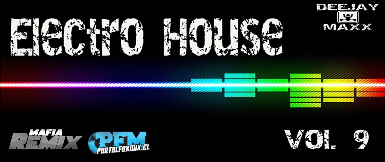 Electro house Vol. 9 (Dj Maxx Agosto 2013)