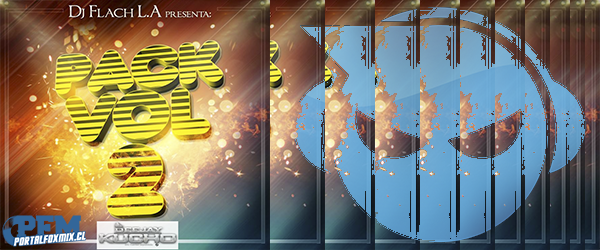 Pack Vol 2 [ Dj Flach L.A Remix ]__Ft.__[ DJ Kucho Mix ]