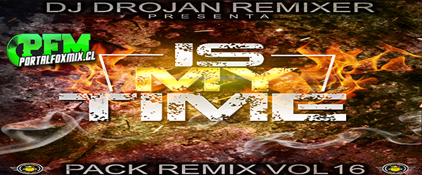 Pack Vol 16 by Dj Drojan (is my time 2013) 10 Remix Hits