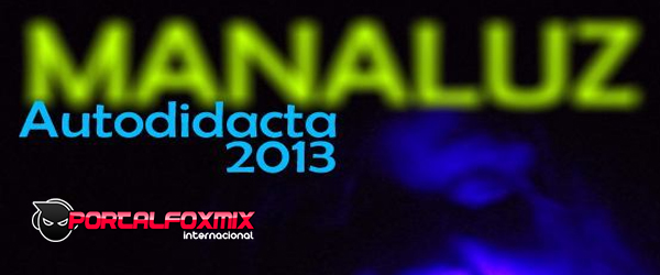 Manaluz – Autodidacta 2013 (Electrónica)