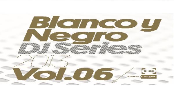 Blanco Y Negro DJ Series Vol. 6 (25 Hits)