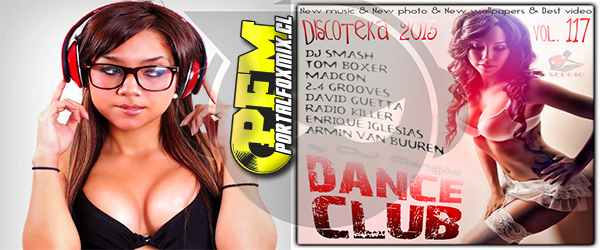 VA – Discoteka 2013 Dance Club Vol. 117 (Selector) by DjFoxMIx