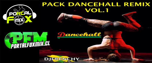 Pack Remix Dancehall Vol.1 [DjFrenchy]