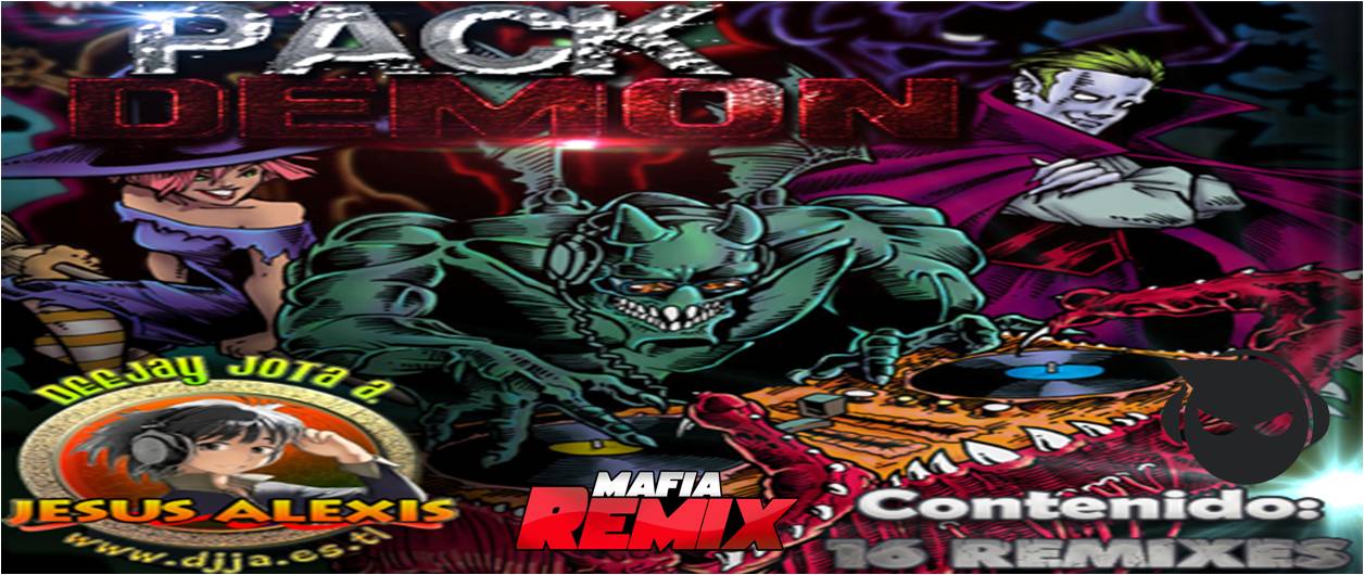 Pack Demon Rmx – DJ Jota A [The Mixer DJ]