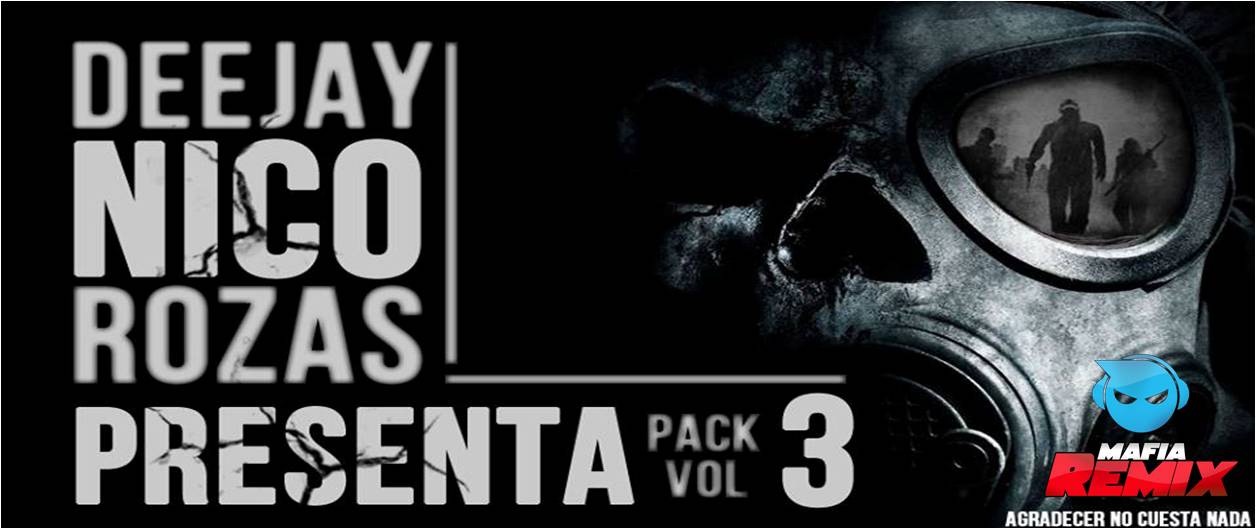 PACK VOL.3 DjNicoRozas (Re-Subido)