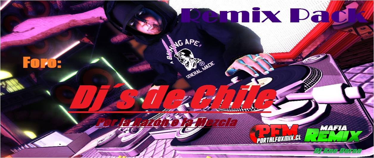Pack Remix Djs de Chile