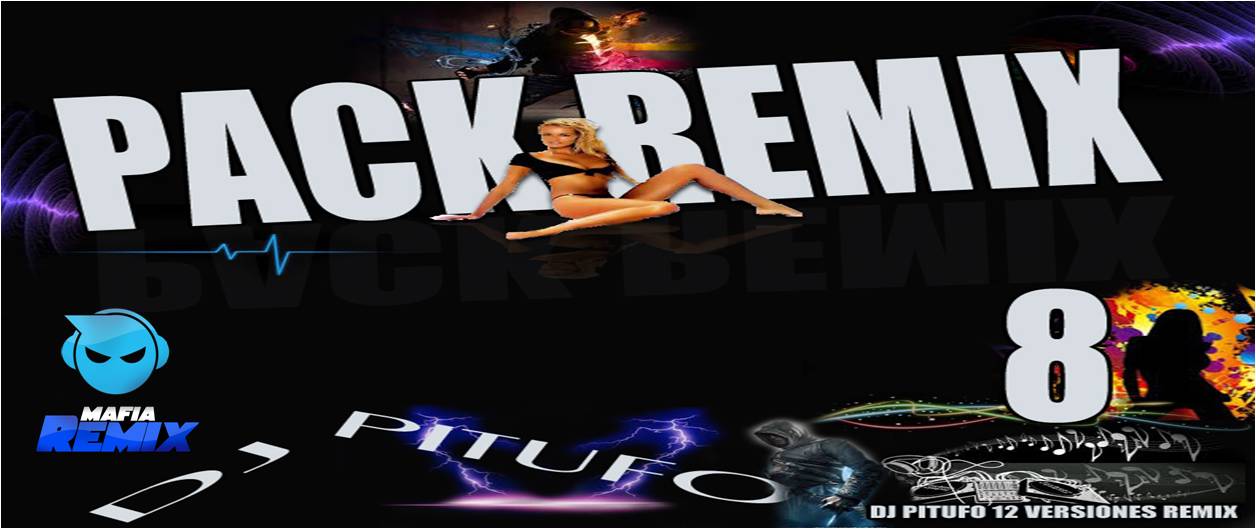 PACK REMIX 8 DJ PITUFO