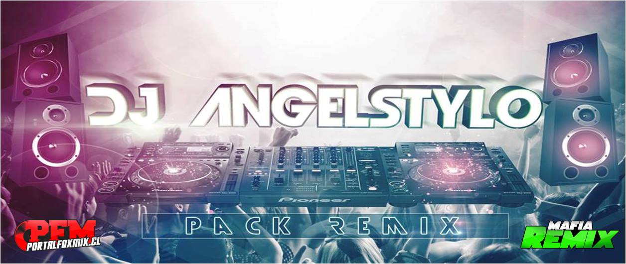 Pack Dj Luis Angelstylo Volumen 1