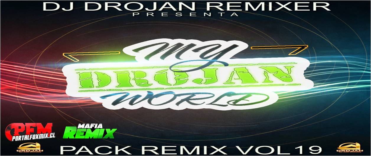 PACK VOL 19 – Dj Drojan – My Drojan World (2013)