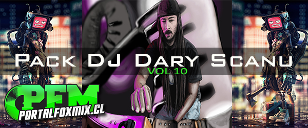 Pack DJ Dary Scanu Vol 10  (15 Remix Hits)