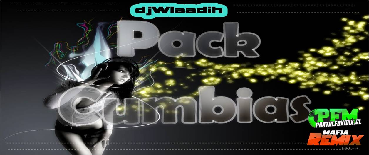 Pack Cumbias Vol.l Dj wlaadih