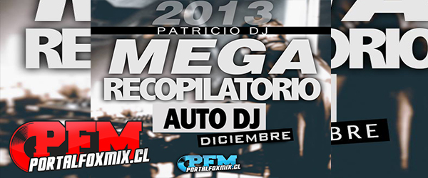 Mega Recopilado «AutoDj Diciembre 2013» (85 Remix Hits)