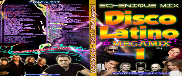 ECHENIQUE MIX @ DISCO LATINO MEGAMIX’ [2014]