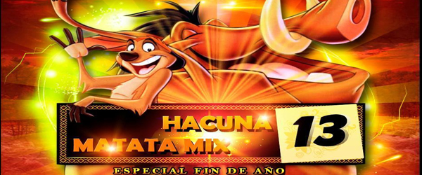 Hacuna Matata Mix 13 – Megamix (Cumbias Nuevo Año 2014)