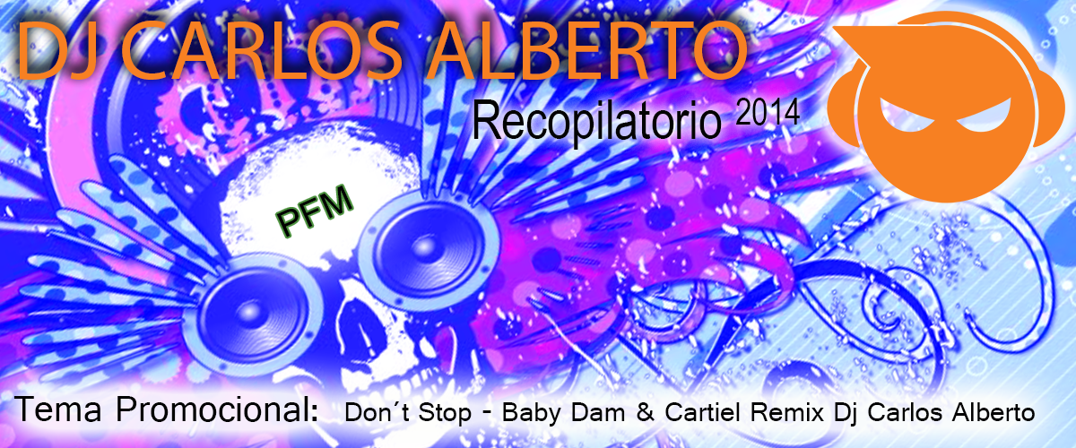Pack DJ Carlos Alberto_2014 [Recopilatorio] by Rusty DJ
