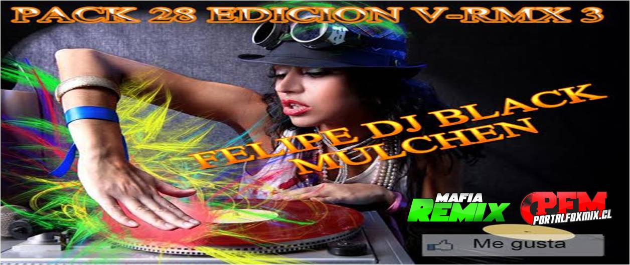 Pack 28 Edicion Vrmx Dvj Black Mulchen 3 (Videos Remixes)