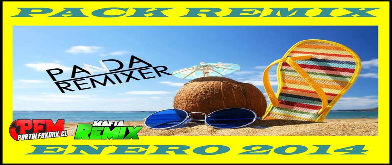 PACK ENERO 2014 – PANDA REMIXER