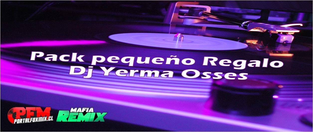 Pack Pequeño Regalo Dj Yerma Osses